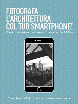 cover image of Fotografa l'architettura col tuo smartphone